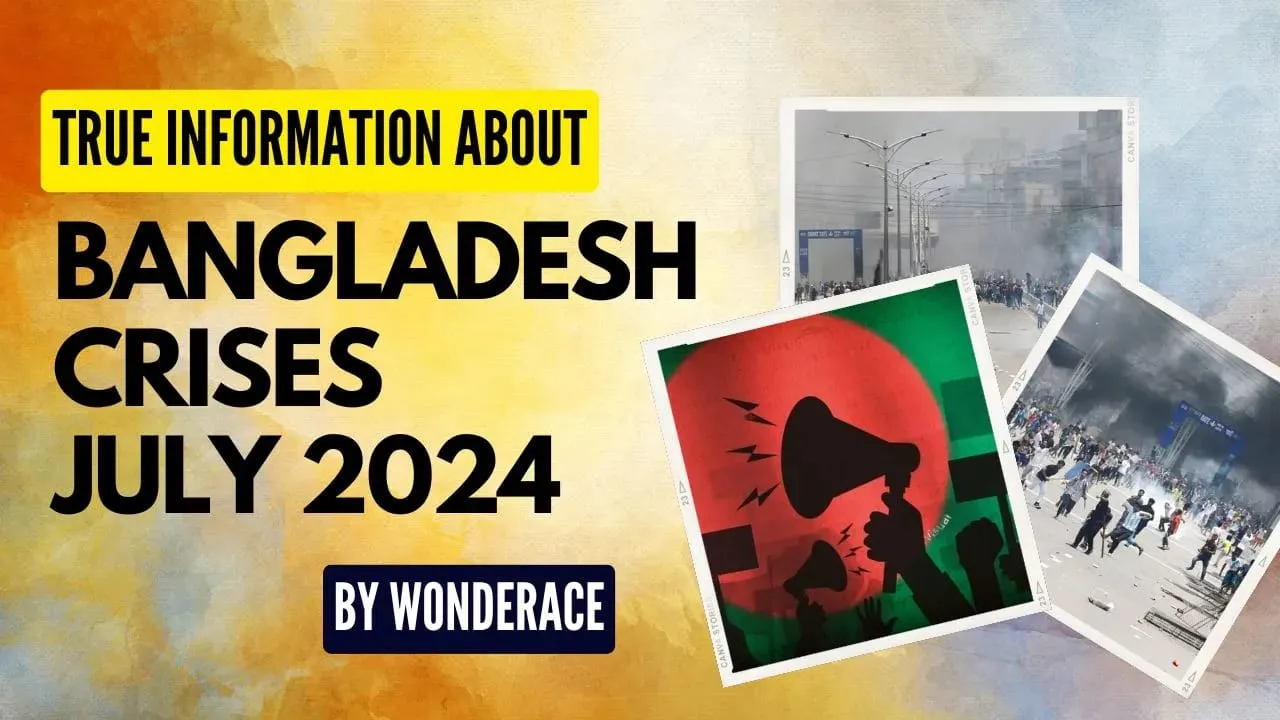 True Information about Bangladesh Crises July 2024 - WonderAce